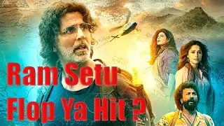 Ram Setu Flop Ya Hit ? | The Top View | Ram Setu Movie