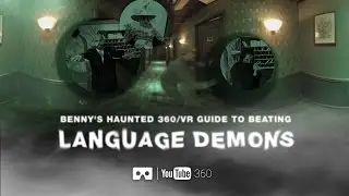 Benny's Haunted Guide to Beating Language Demons: #Room301 & 360/VR
