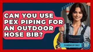 Can You Use PEX Piping For An Outdoor Hose Bib? - Plumbing DIY Daily
