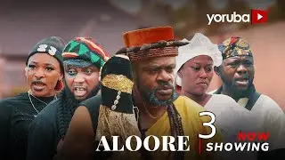 Aloore 3 Yoruba Movie 2025 Drama Odun Adekola Feranmi Oyalowo Jamiu Azeez Motunray Zainab AmudaEko
