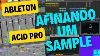 AFINANDO UM SAMPLE NO ACID PRO E NO ABLETON LIVE