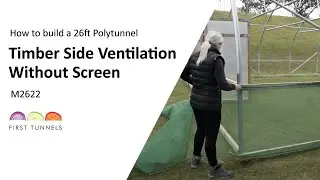 26ft Polytunnel | Timber Side Ventilation DIY Tutorial | M2622