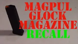 Bad Magpul Glock Magazines GL9 - Recalled