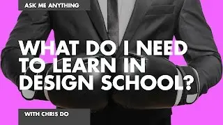 What Do I Need to Learn In Design School?
