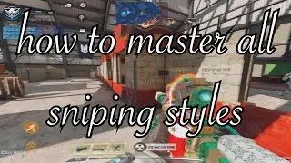 How to master all sniping styles