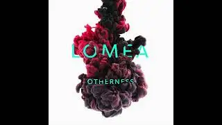 Lomea - Otherness (full EP)