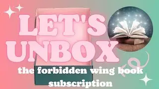 Unboxing my first The Forbidden Wing Book Subscription by The Locked Library.