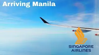 Landing in Manila (Singapore Airlines A350-900)