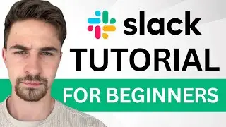 Slack Tutorial For Beginners (2024) | Complete Step-by-Step Guide