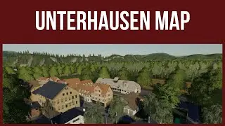 Farming Simulator 19 Map Review &ndash; UNTERHAUSEN MAP