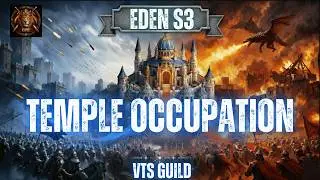 Eden Temple Occupation || VTS Guild || Eden S3