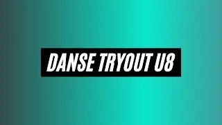 Danse Tryout U8 - SAISON 25.26