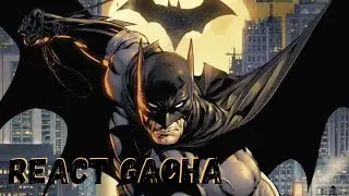 🦇 Dc Super Hero Girls(My Au) react rap do Batman | Cavaleiro das Trevas | @7minutoz | parte 1/?? 🦇