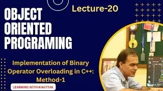 [Object Oriented in Urdu/Hindi] L-20|Overloading Binary Operator in C++|Operator (+,-)Overloading -1