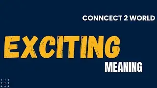 What Does exciting     Means || Meanings And Definitions With exciting  in ENGLISH