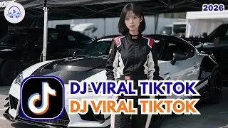 DJ VIRAL TIKTOK 2026🎵 || KUMPULAN DJ VIRAL TERBARU FULL BASS