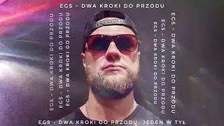 EGS - Dwa Kroki do przodu, jeden w Tył ( prod. floatybeats )