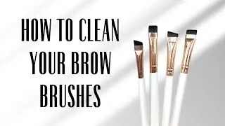 Quick & Easy Way to Clean Brow Brushes | No Residue, No Buildup