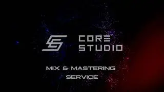 CORE STUDIO - Mixing Mastering Production Service