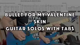 Bullet for my Valentine - Skin - Guitar Solo Cover with Tabs