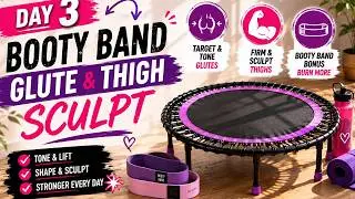 Rebounding Booty Band Workout | Glute & Thigh Sculpt on Mini Trampoline | 15 Minutes | Day 3