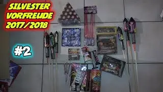 SILVESTER VORFREUDE 2017/2018 #2 | MrPyroManager
