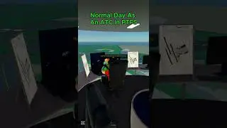 PTFS | A Normal Day As An ATC