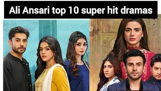 Ali Ansari top 10 super hit dramas#Ali Ansari#trendingvideo #pakistanidrama #pakistaniactor 