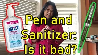 Pen and Hand sanitizer: Is it bad?