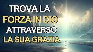 Scopri la Grazia di Dio: Una Guida Spirituale Trasformante