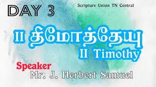 II Timothy | Day 3 | Tamil Bible Study | Mr. J. Herbert Samuel