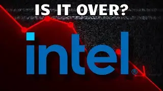 How Intel Fell Off In 4 Years (A rant Documentary)