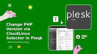 How to Change the PHP Version via CloudLinux Selector in Plesk | SirsteveHQ