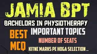 JAMIA BPT Entrance || Syllabus and Number of Seats || Most IMPORTANT MCQ and Topics || Merit Cut-off