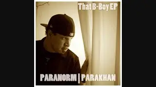 Paranorm aka Parakhan - That B-Boy EP (2012)
