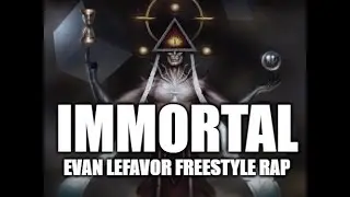 Immortal by Evan Lefavor - Freestyle Rap - Minneapolis Hip Hop - Evanism #111uminati