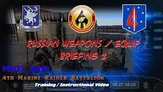 4th Marine Raider Battalion, Russian Weapons Briefing 2
