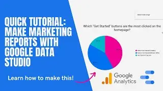 Google Data Studio Quick Tutorial: How to make great marketing dashboards