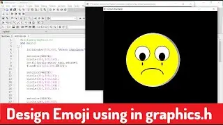 Emoji | How to design Sad Emoji faces in graphics.h  (Dev C++) | C++ Graphics | lec 9