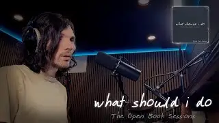 What Should I Do (The Open Book Sessions) - Richard Tyler Epperson