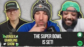 The Super Bowl Is Set! | The Ringer Gambling Show