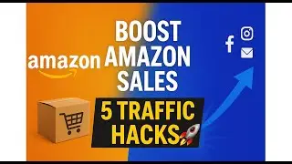 Driving External Traffic to Amazon | 5 Proven Strategies to Boost Sales 🚀