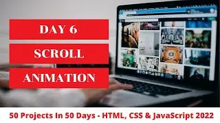JavaScript Tutorial for Beginners #6 -- Scroll Animation