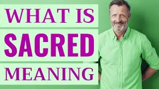 Sacred | Meaning of sacred