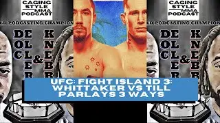 UFC Fight Island 3: Whittaker vs Til Parlay 3 Ways