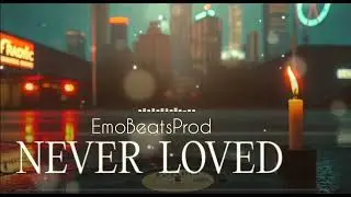 NEVER LOVED _ Emotional Sad Instrumental Type Beat (ProdEmoBeats)