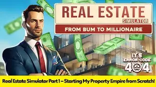 Starting From Nothing | Real Estate Simulator Part 1 🏡 (Full 1-Hour Gameplay)