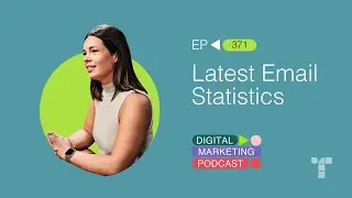 Latest Email Statistics | Episode 371 | The Digital Marketing Podcast