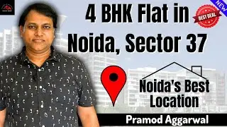 4BHK Flat in Sector - 37, Noida | Property Review | By Man at Work