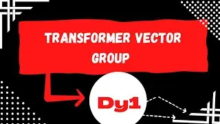 Vector Group Connection Dy1 (Complete Concept) |Transformer Vector Group Dyn1 |